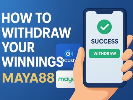 Paano mag-withdraw ng panalo gamit ang Maya88